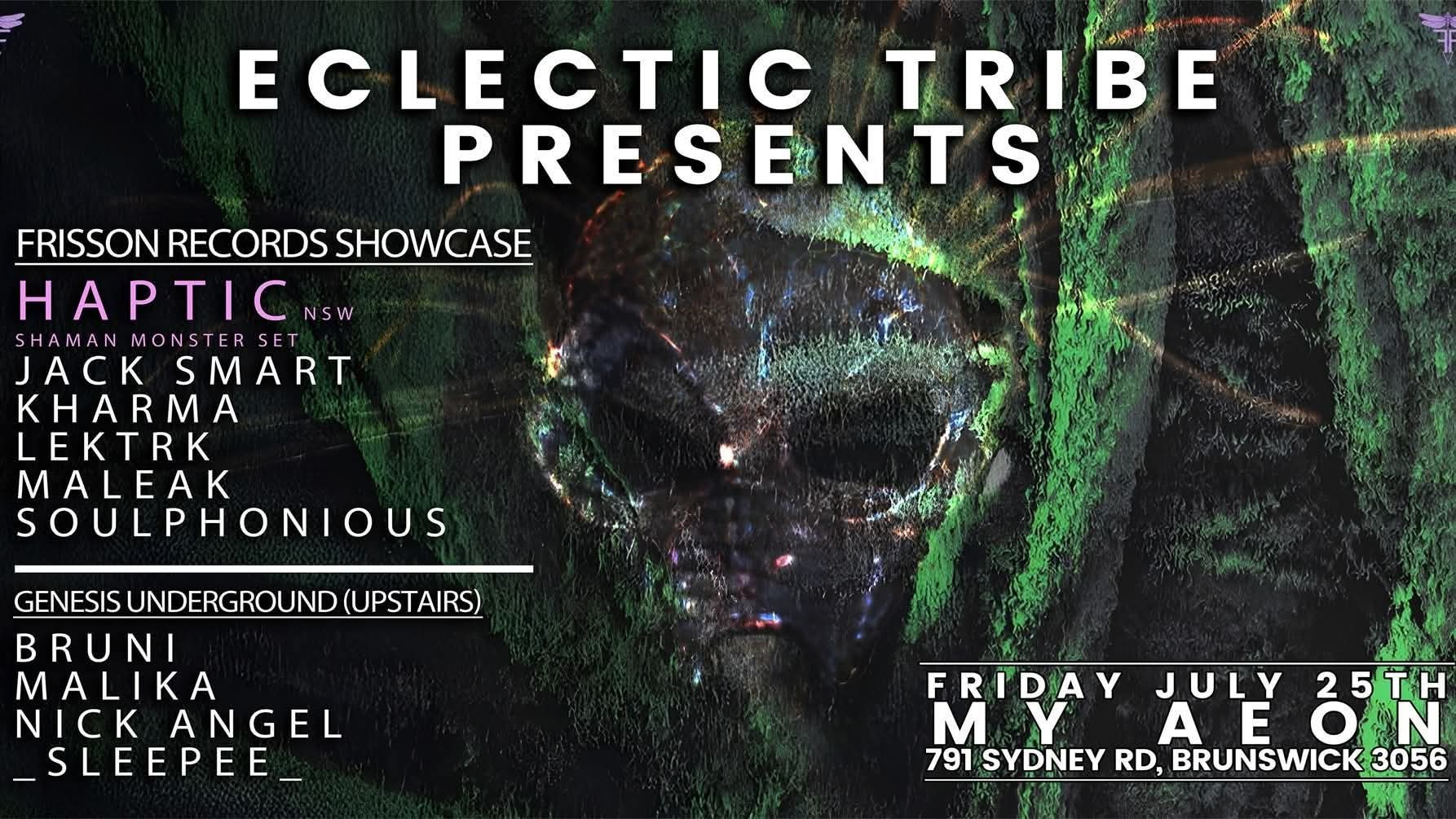 The Eclectic Tribe Presents - Frisson Records Showcase feat. Haptic (NSW)